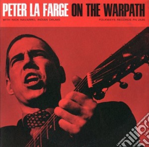 Peter La Farge - On The Warpath cd musicale di Peter Lafarge