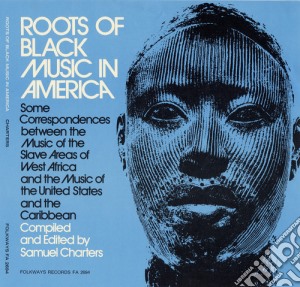 Roots Of Black Music In America / Various cd musicale