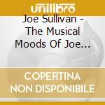 Joe Sullivan - The Musical Moods Of Joe Sullivan: Piano cd