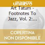 Art Tatum - Footnotes To Jazz, Vol. 2: Jazz Rehearsal, Ii cd