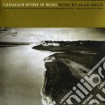 Alan Mills - Canada'S Story In Song cd