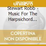 Stewart Robb - Music For The Harpsichord And Virginal cd
