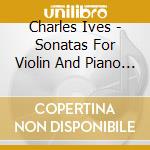 Charles Ives - Sonatas For Violin And Piano Vol. 1 cd