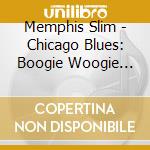 Memphis Slim - Chicago Blues: Boogie Woogie And Blues cd