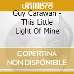 Guy Carawan - This Little Light Of Mine cd