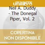 Neil A. Duddy - The Donegal Piper, Vol. 2 cd
