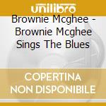 Brownie Mcghee - Brownie Mcghee Sings The Blues cd