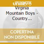 Virginia Mountain Boys - Country Bluegrass cd