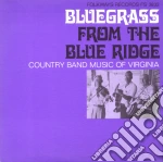 Bluegrass From The Blue Ridge / Various cd