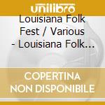 Louisiana Folk Fest / Various - Louisiana Folk Fest / Various cd