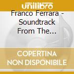 Franco Ferrara - Soundtrack From The Documentary Film Picasso