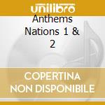 Anthems Nations 1 & 2 cd