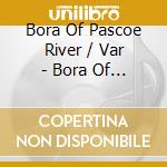 Bora Of Pascoe River / Var - Bora Of Pascoe River / Var cd