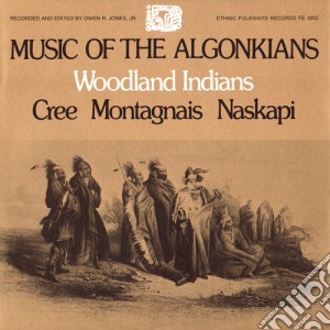 Music Of The Algonkiansi / Various cd musicale di Music Of Algonkiansi