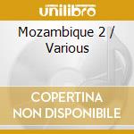 Mozambique 2 / Various cd