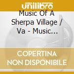 Music Of A Sherpa Village / Va - Music Of A Sherpa Village / Va cd