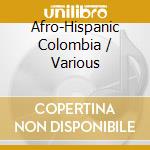 Afro-Hispanic Colombia / Various cd