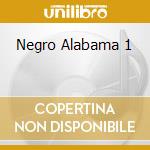 Negro Alabama 1 cd