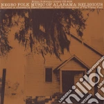 Negro Folk Music Of Alabama: Religious / Various cd