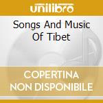 Songs And Music Of Tibet cd