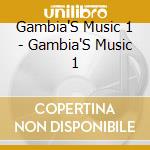 Gambia'S Music 1 - Gambia'S Music 1 cd
