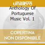 Anthology Of Portuguese Music Vol. 1 cd
