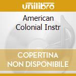 American Colonial Instr cd musicale