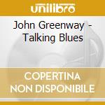 John Greenway - Talking Blues cd
