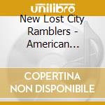 New Lost City Ramblers - American Moonshine And Prohibition Songs cd