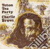 Charlie Brown - Teton Tea Party With Charlie Brown cd