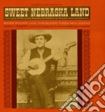 Roger Welsch - Sweet Nebraska Land