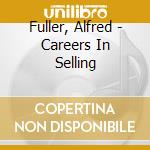 Fuller, Alfred - Careers In Selling cd