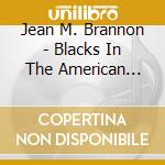 Jean M. Brannon - Blacks In The American Revolutionary War cd musicale di Jean M. Brannon