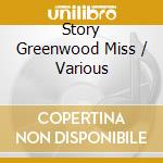 Story Greenwood Miss / Various cd