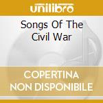 Songs Of The Civil War cd