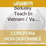 Berkeley Teach-In Vietnam / Va - Berkeley Teach-In Vietnam / Va