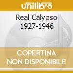 Real Calypso 1927-1946 cd