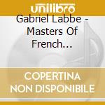 Gabriel Labbe - Masters Of French Canadian Music, Vol.3 cd