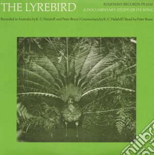 Peter Bruce - The Lyrebird: A Documentary Study Of Its Song cd musicale di P. Bruce