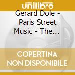 Gerard Dole - Paris Street Music - The Mechanical Pipe Organ cd