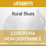 Rural Blues cd musicale