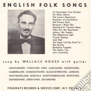 Wallace House - English Folk Songs cd musicale di Wallace House