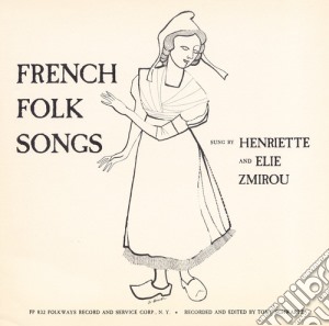 Henriette And Elie Zmirou - French Folk Songs cd musicale di Henriette And Elie Zmirou