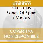 Christmas Songs Of Spain / Various cd