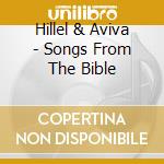 Hillel & Aviva - Songs From The Bible cd musicale