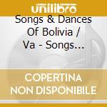 Songs & Dances Of Bolivia / Va - Songs & Dances Of Bolivia / Va cd
