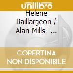 Helene Baillargeon / Alan Mills - Songs Of French Canada cd