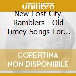 New Lost City Ramblers - Old Timey Songs For Children cd