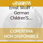 Ernst Wolff - German Children'S Songs, Vol. 1