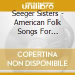 Seeger Sisters - American Folk Songs For Christmas cd